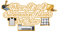 Where It's At Sublimation Blanks & More